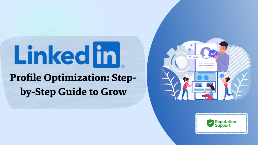 LinkedIn Profile Optimization: Step-by-Step Guide to Grow